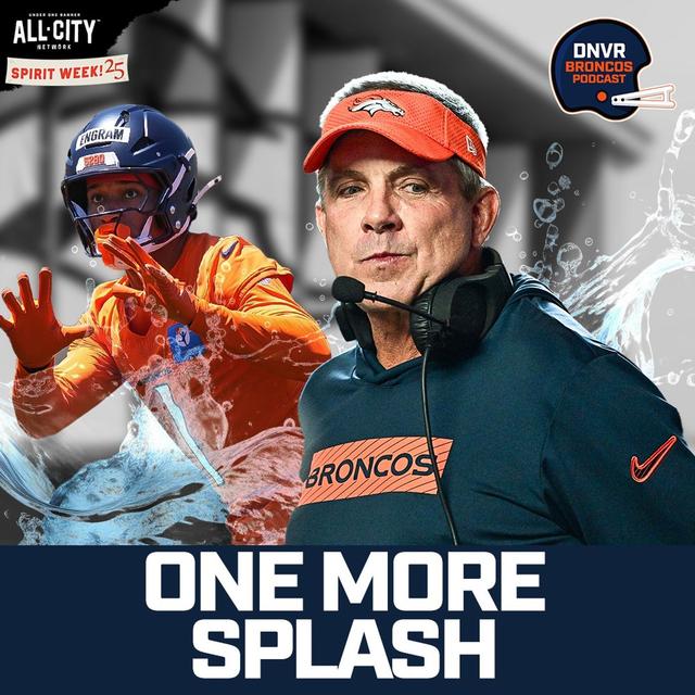 Do Sean Payton & the Denver Broncos have one more splash roster move before training camp starts? - podcast episode cover