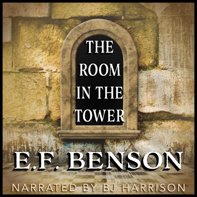 Ep. 1019, The Room in the Tower, by E.F. Benson - podcast episode cover