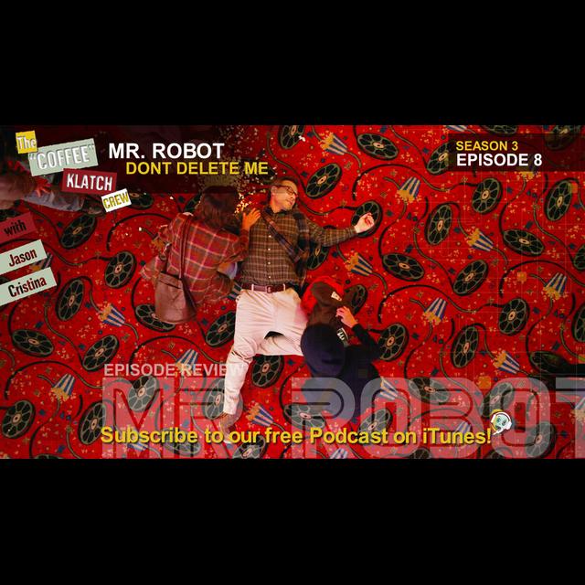 MrR – Mr Robot S3 E8 Dont Delete Me - podcast episode cover