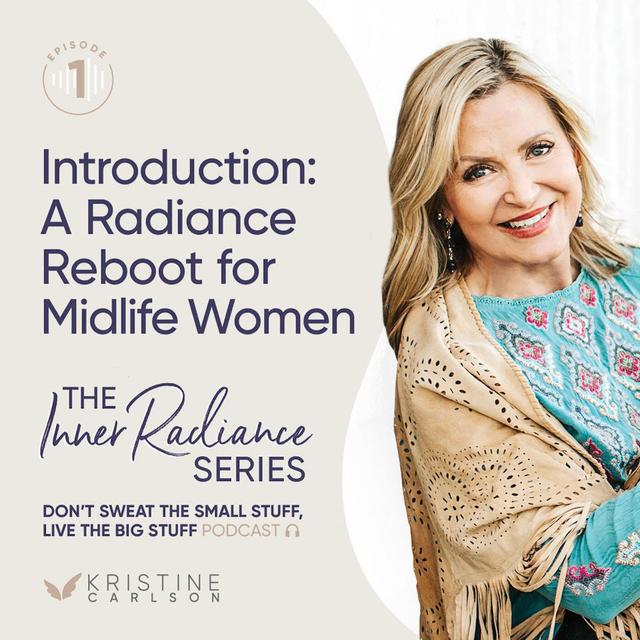 Introducing The Inner Radiance Series: A Radiance Reboot for Midlife Women - podcast episode cover