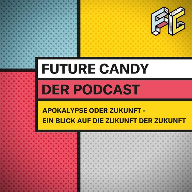 #79 Apokalypse oder Zukunft - ein Blick auf die Zukunft der Zukunft - podcast episode cover