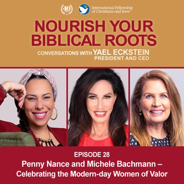 Conversations with Yael Eckstein: Michele Bachmann & Penny Nance -- Celebrating the Modern-day Women of Valor - podcast episode cover