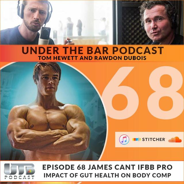 James Cant IFBB Pro - special Guest On Ep. 68 of Under The Bar Podcast - podcast episode cover