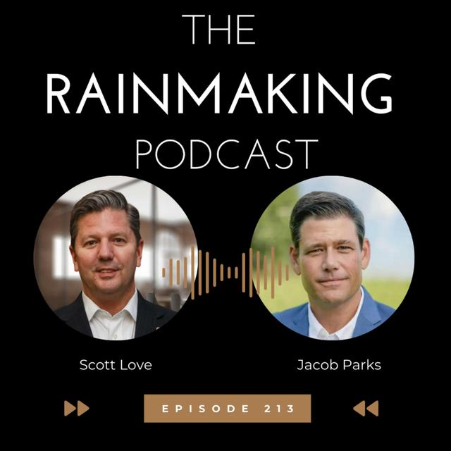 TRP 213: The Anatomy of a Rainmaking Organization with Jacob Parks - podcast episode cover