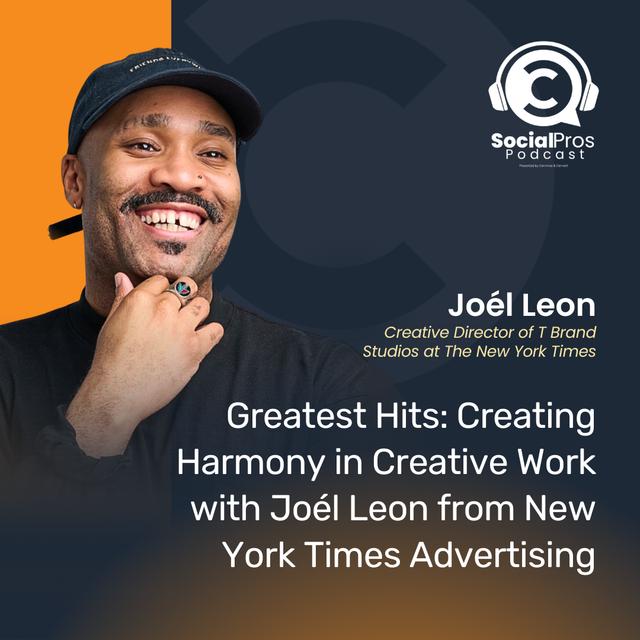 Greatest Hits: Creating Harmony in Creative Work with Joél Leon from New York Times Advertising - podcast episode cover