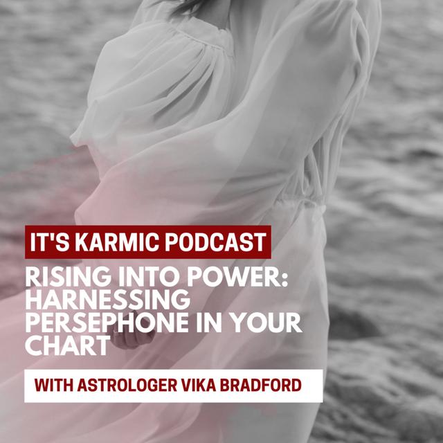 80. Rising into Power: Harnessing Persephone in your Chart - podcast episode cover