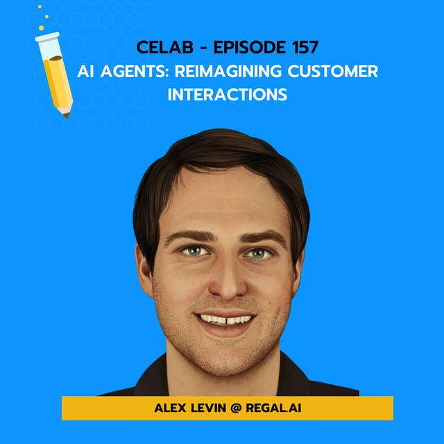CELab - Ep 157 - Alex Levin - AI Agents: Reimagining Customer Interactions - podcast episode cover