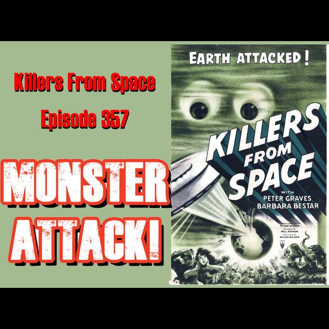Killers From Space | Episode 357 - podcast episode cover