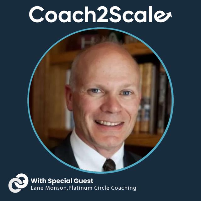 The Journey to 1% Success in Sales Leadership with Lane Monson - Coach2Scale Episode #75 - podcast episode cover