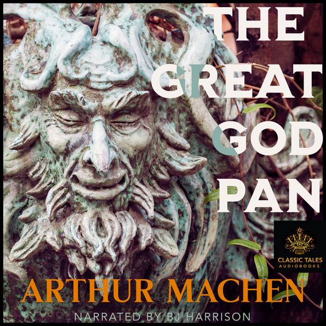 Ep. 781, The Great God Pan, Part 1 of 3, by Arthur Machen - podcast episode cover