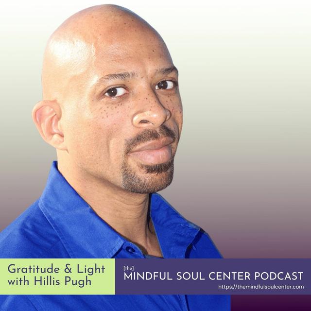 Gratitude & Light an Interview with Hillis Pugh - podcast episode cover