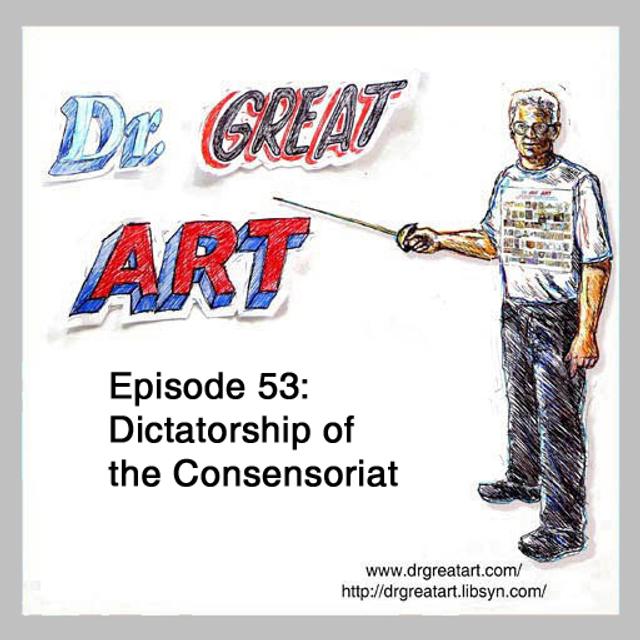 Episode 53: Dictatorship of the Consensoriat - podcast episode cover