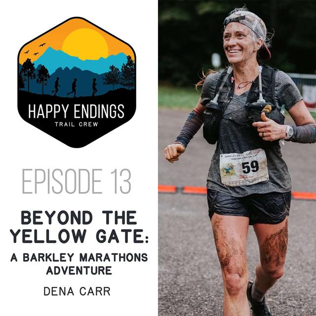 Beyond the Yellow Gate:A Barkley Marathons Adventure with Dena Carr - podcast episode cover