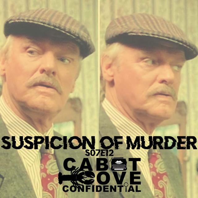 S07E12 - Suspicion Of Murder - podcast episode cover