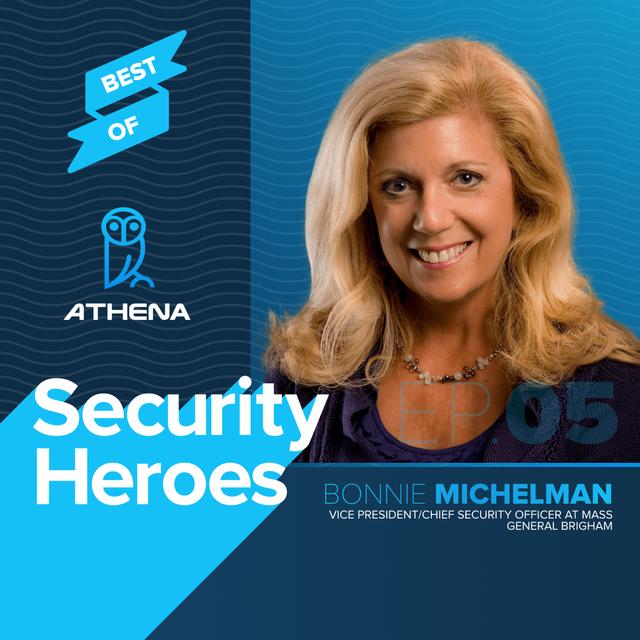 Best of Episode : Everyone in Security is a Hero with Bonnie Michelman, Chief Security Officer at Mass General Brigham - podcast episode cover