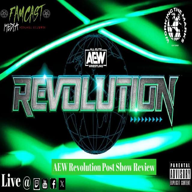 Ep. 79: AEW Revolution Post Show Review - podcast episode cover