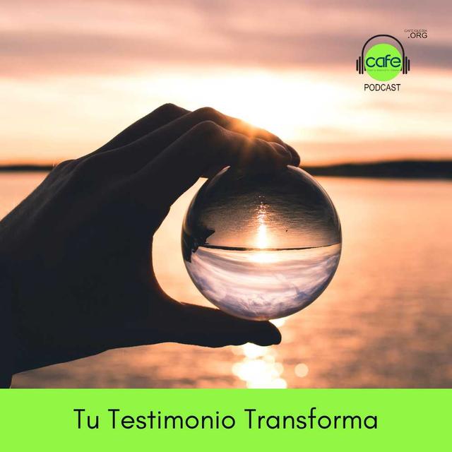 Tu Testimonio Transforma - podcast episode cover