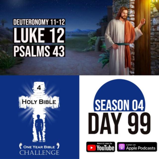 Day 99: Moses gives the Israelites a choice to be Blessed or Cursed | Jesus teaches on being ready for the Lord's Return - podcast episode cover