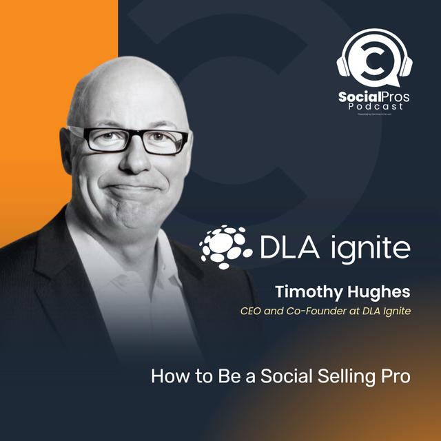 How to Be a Social Selling Pro with Timothy Hughes - podcast episode cover