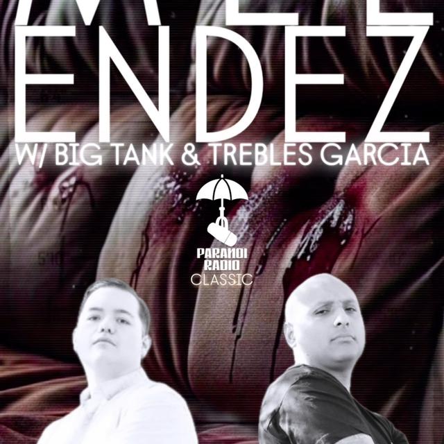 MENENDEZ! W/ Big Tank & Trebles Garcia - podcast episode cover