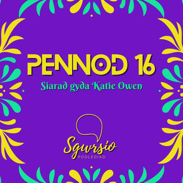 Sgwrsio Pennod 16 - Siarad Gyda Kate Owen - podcast episode cover