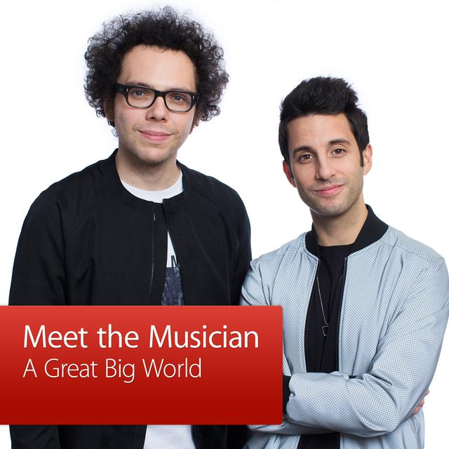 A Great Big World: Meet the Musician - podcast episode cover