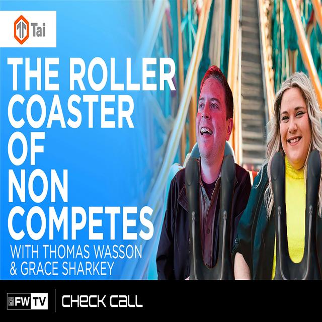The rollercoaster of non-competes - podcast episode cover