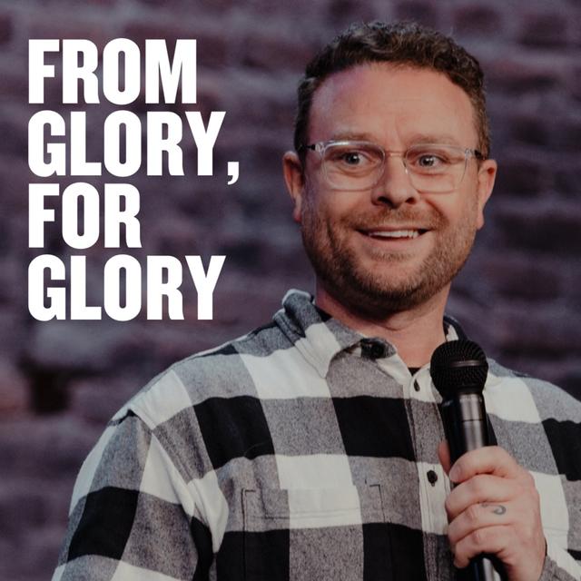 From Glory, For Glory - podcast episode cover