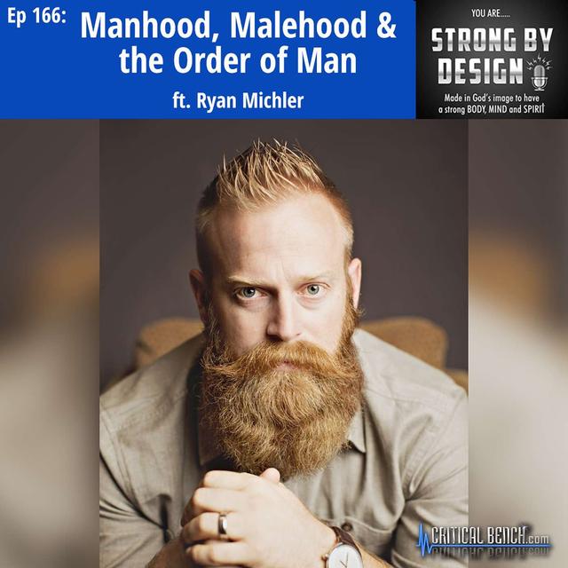 Ep 166 Manhood, Malehood & the Order of Man ft. Ryan Michler - podcast episode cover