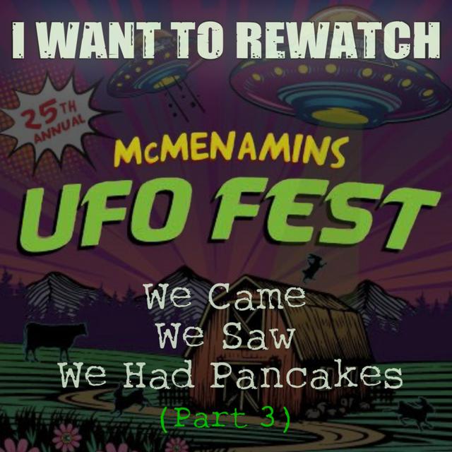 UFO Fest 2025: We Came, We Saw, We Had Pancakes (Part 3) - podcast episode cover