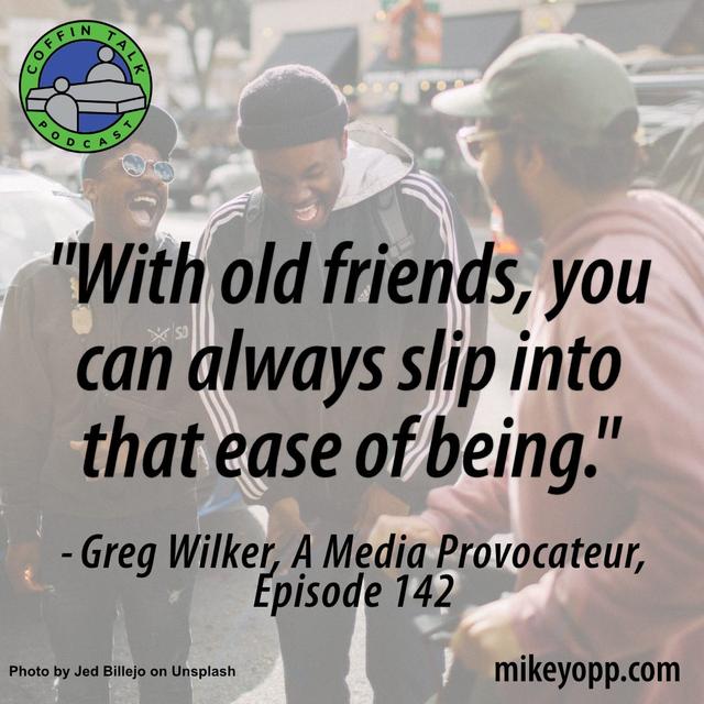 #142 - A Media Provocateur - Greg Wilker - "Be Happy" - podcast episode cover
