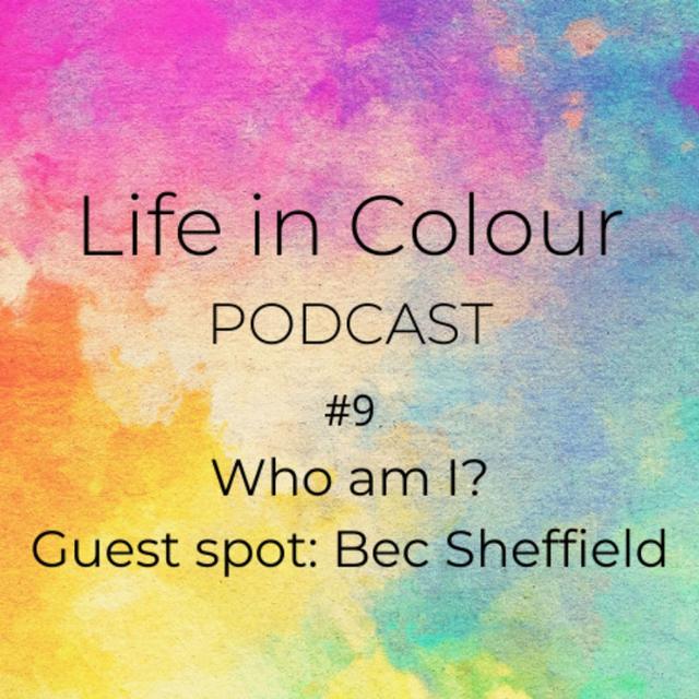 Episode 9- Who am I? with Bec Sheffield - podcast episode cover