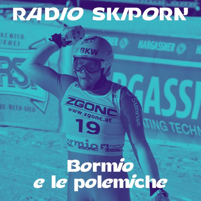Radio Skiporn - Bormio e le polemiche - podcast episode cover