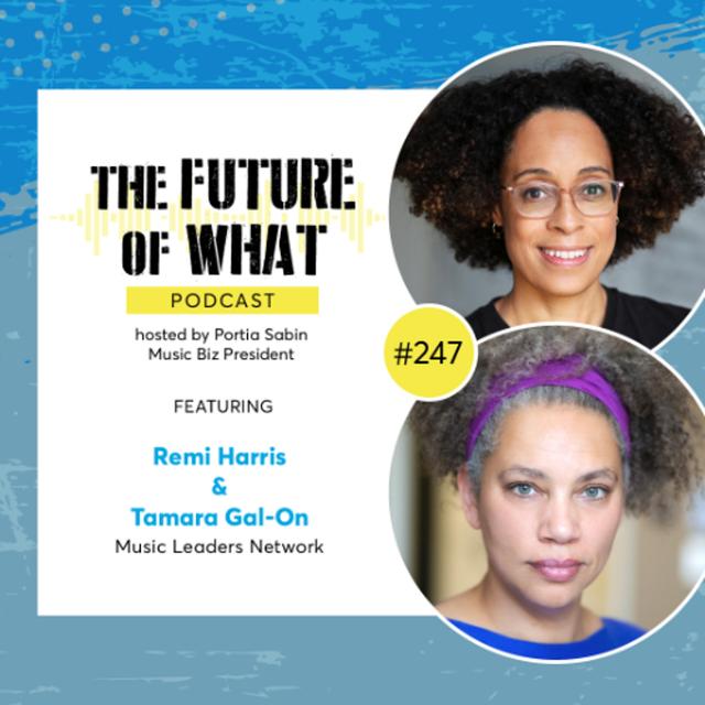 Episode #247 — How The Music Leaders Network Empowers Female, Trans & Non-Binary Music Executives - podcast episode cover