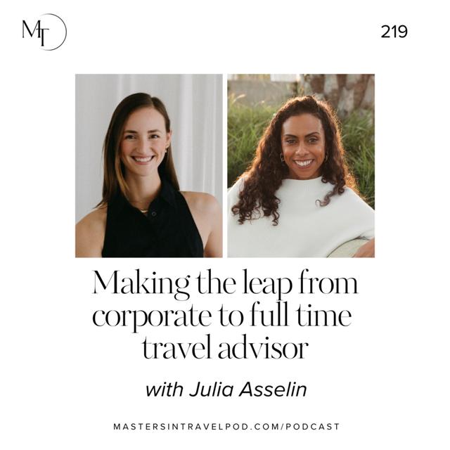 Ep 219 Making the leap from corporate to full time travel advisor - podcast episode cover