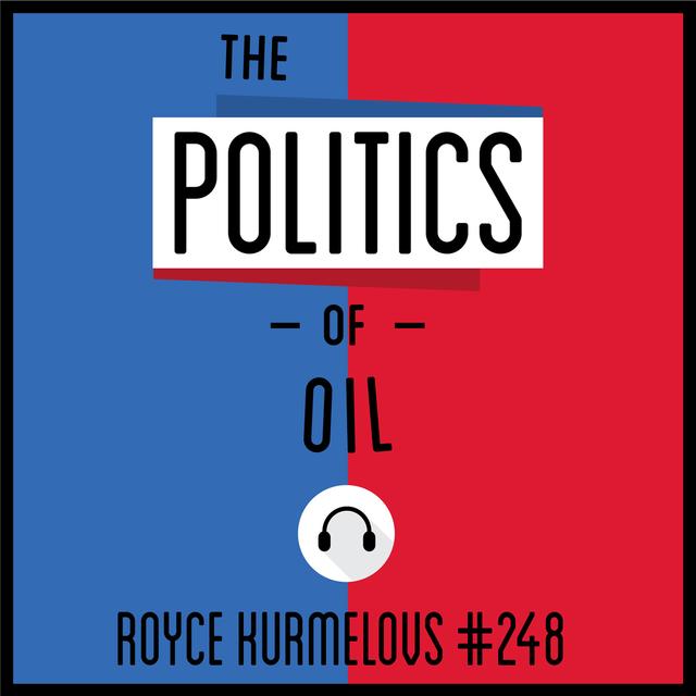 248: The Politics of Oil - Royce Kurmelovs - podcast episode cover