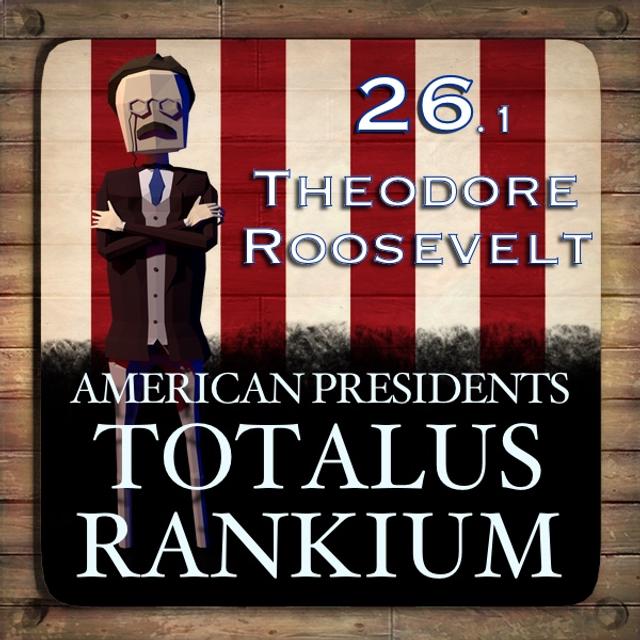 26.1 Theodore Roosevelt - podcast episode cover