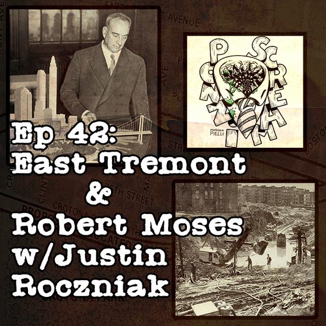 Ponzi Scream Ep 42: East Tremont and Robert Moses w/ Justin Roczniak - podcast episode cover