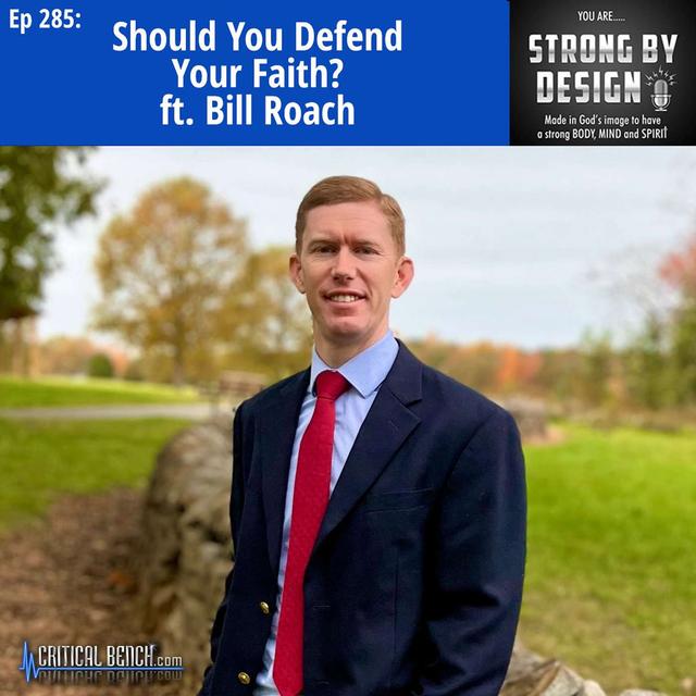 Ep 285 Should You Defend Your Faith? ft. Bill Roach - podcast episode cover