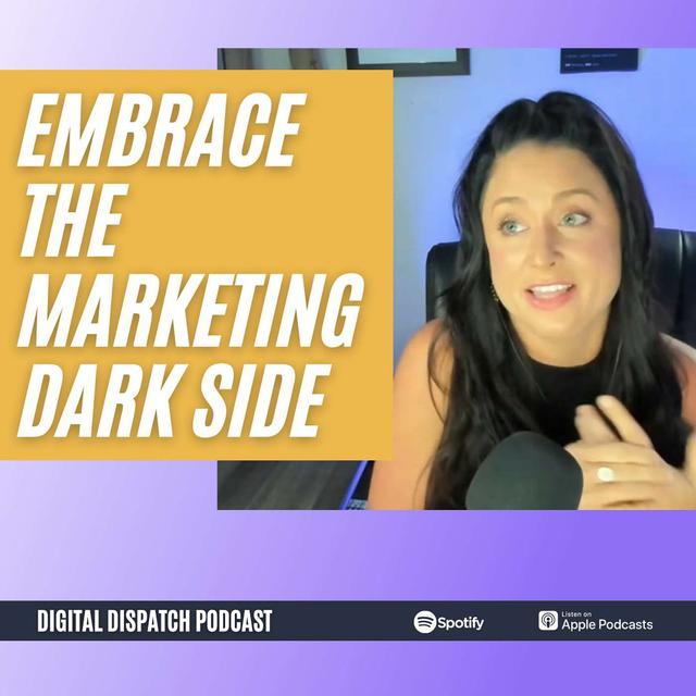 5 Steps to Embracing the Marketing Dark Side - podcast episode cover