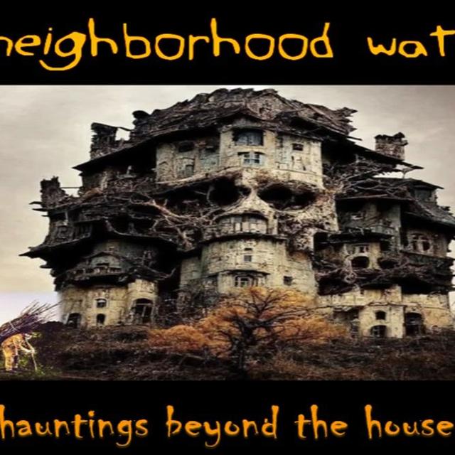 Show sample for 10/29/24: NEIGHBORHOOD WATCH – HAUNTINGS BEYOND THE HOUSE W/ JEFF DAVIS - podcast episode cover