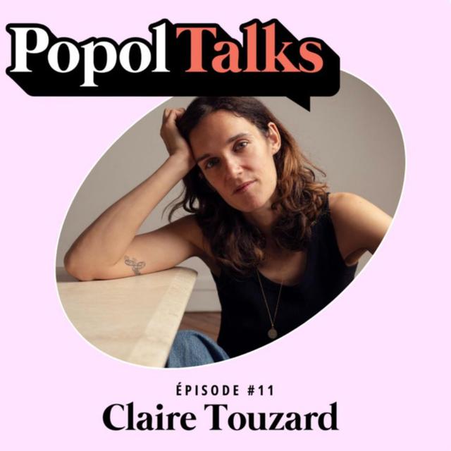 REDIFFUSION : Popol Talk avec Claire Touzard - podcast episode cover