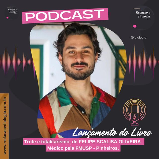 Trote e Totalitarismo, por Felipe Scalisa Oliveira - podcast episode cover