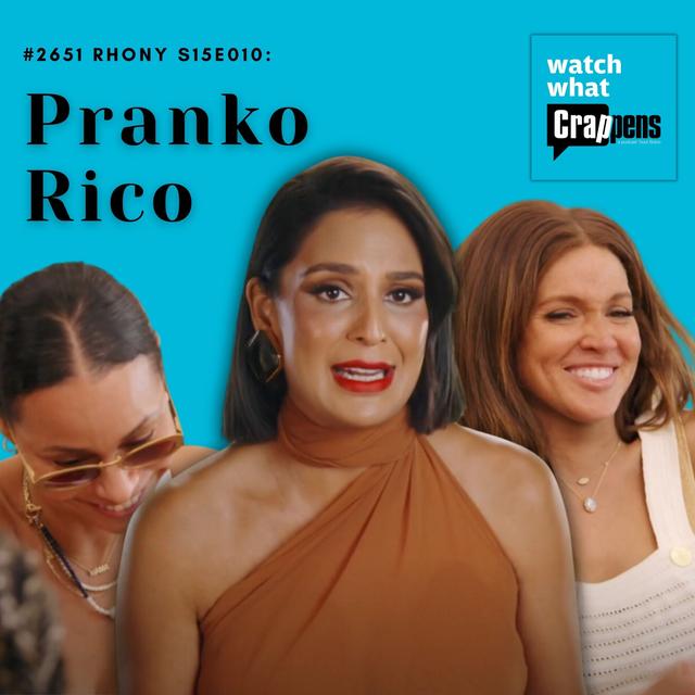 #2651  RHONY S15E010: Pranko Rico - podcast episode cover