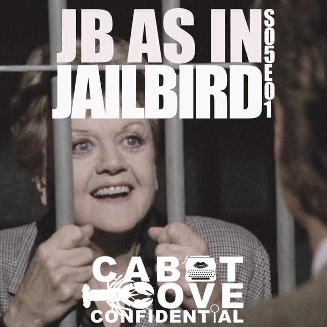 S05E01 - JB As In Jailbird - podcast episode cover