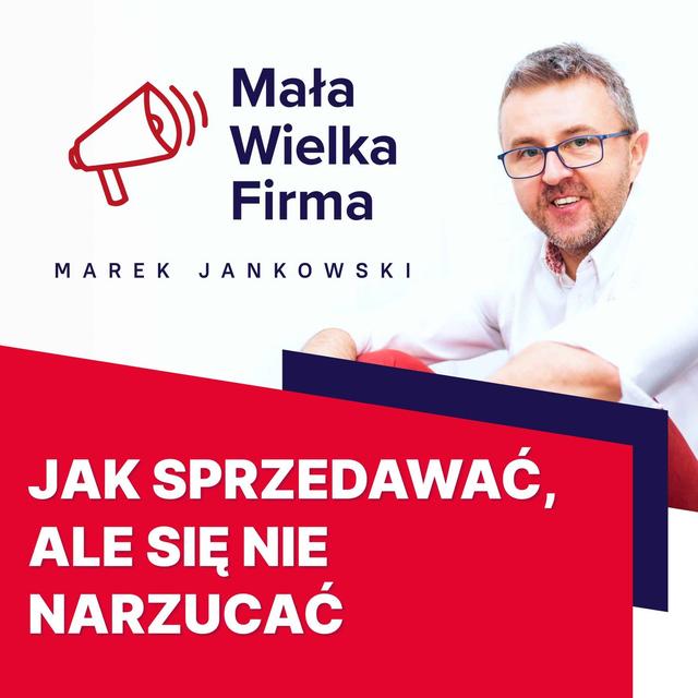 Jak przekonać klienta do swojej oferty bez nachalności i narzucania się - podcast episode cover