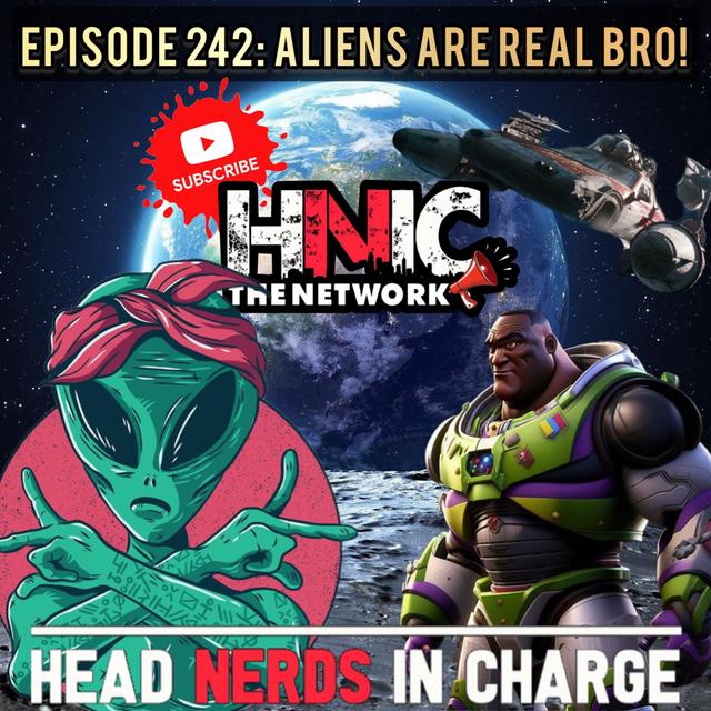 EPISODE 242: ALIENS ARE REAL BRO! - podcast episode cover