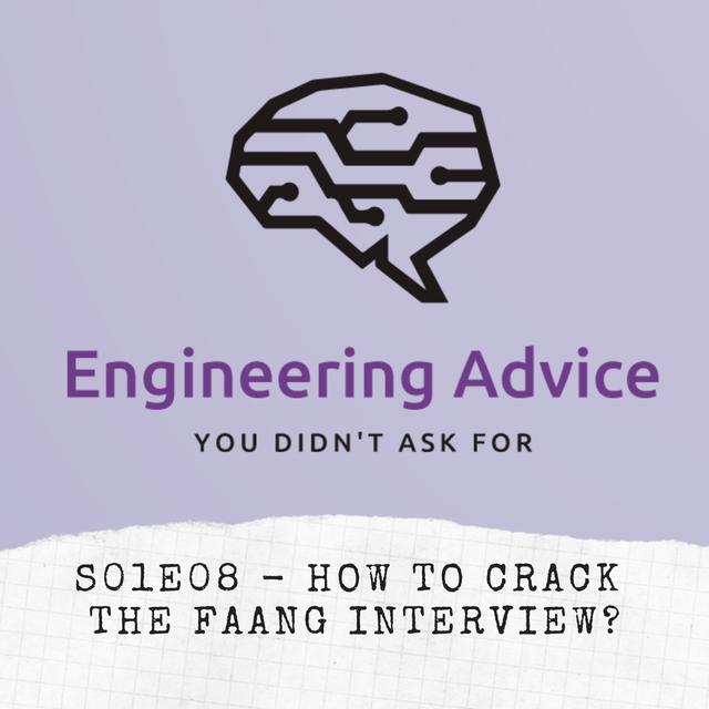 S01E08 - How to Crack The FAANG Interview? - podcast episode cover
