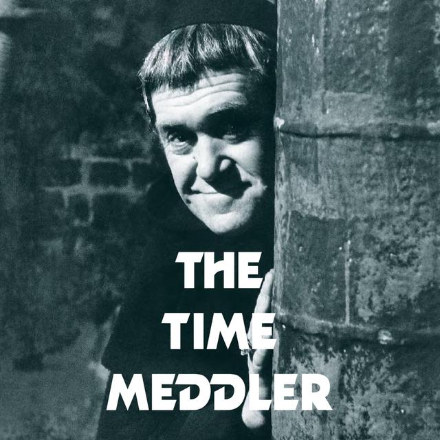 The Time Meddler - podcast episode cover