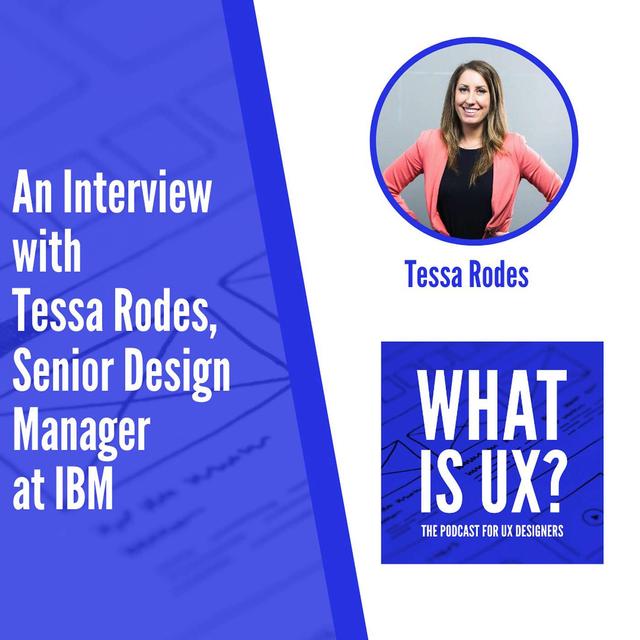 S5E3 An Interview with Tessa Rodes, Senior Design Manager at IBM - podcast episode cover